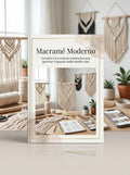 Macramé Moderno: 20 proyectos para crear y emprender